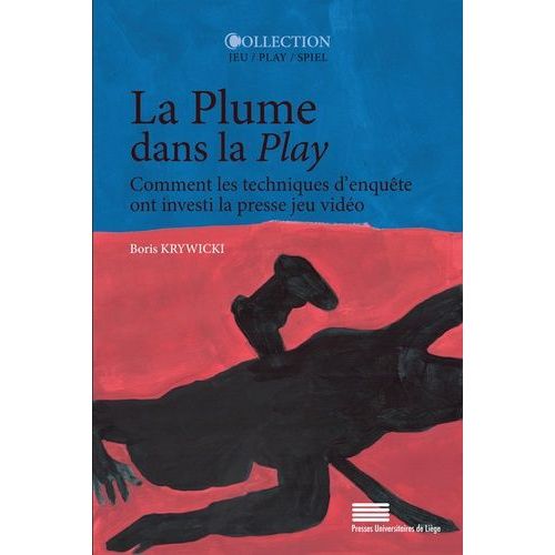 La Plume Dans La Play - Comment Les Techniques D'enquêtes Ont Investi La Presse Jeu Vidéo