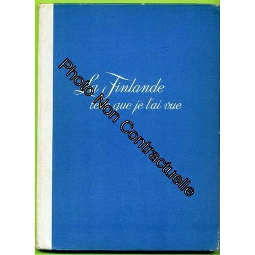 La Finlande - Telle Que Je L'ai Vue