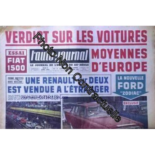 Auto Journal (L') [No 295] Du 05/04/1962 - Verdict Sur Les Voitures Moyennes D'europe - La Nouvelle Ford Zodiac - Piere Dreyfus Nous Declare - Une Renault Sur Deux Est Vendue A L'etranger - Essai...