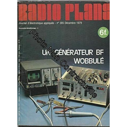 Radio Plans Journal D'électronique Appliquée [No 385 De Décembre 1975] Un Générateur Bf Wobbulé