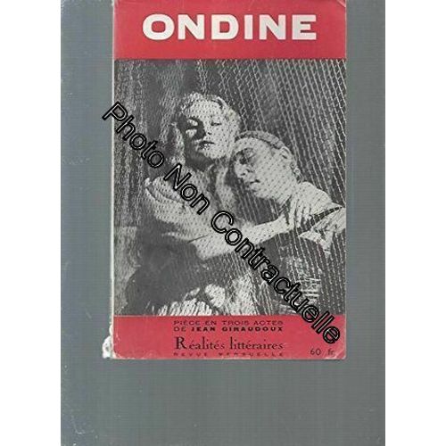 Réalités Littéraires -N°27: Ondine (Jean Giraudoux) Pièce En 3 Actes