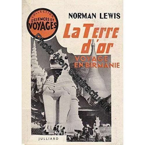 La Terre D'or. Voyage En Birmanie