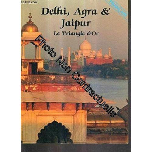 Delhi Agra & Jaipur Le Triangle D'or