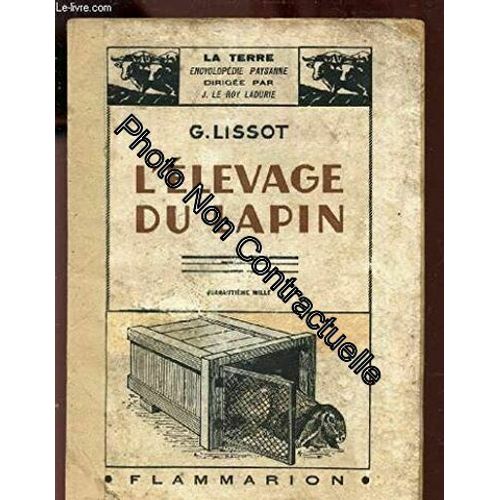L'elevage Du Lapin / Collection La Terre Encyclopedie Paysanne