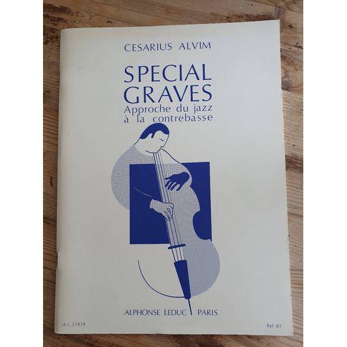 Spécial Graves, Approche Du Jazz À La Contrebasse / Conducteur