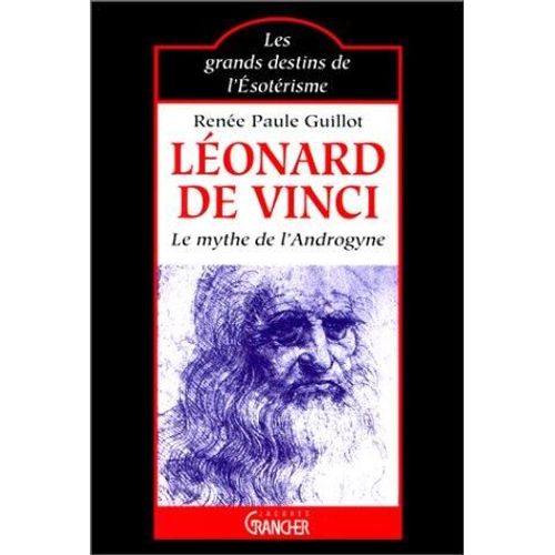 Léonard De Vinci - Le Mythe De L'androgyne