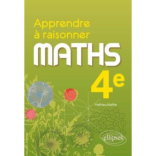 Maths 4e Apprendre À Raisonner