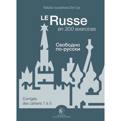 Le Russe En 300 Exercices - Corrigés Des Cahiers 1 À 5