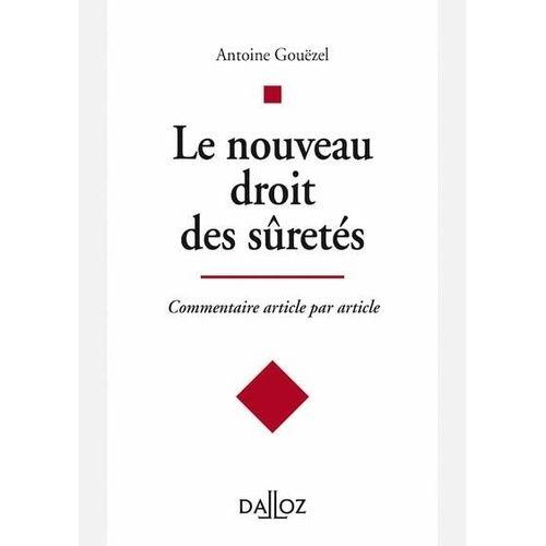 Le Nouveau Droit Des Sûretés - Commentaire Article Par Article