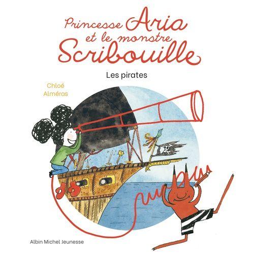 Princesse Aria Et Le Monstre Scribouille - Les Pirates