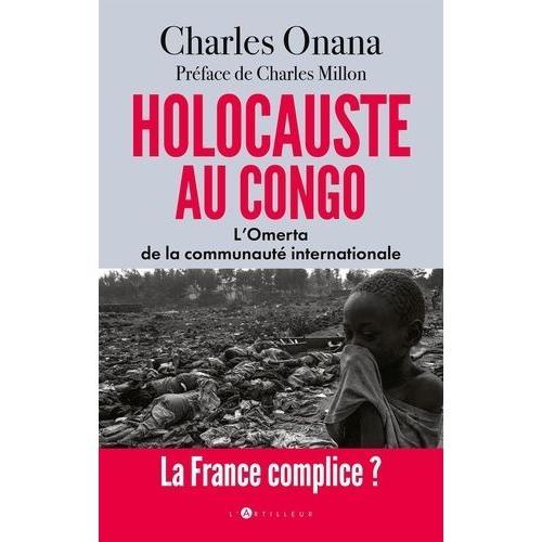 Holocauste Au Congo - L'omerta De La Communauté Internationale