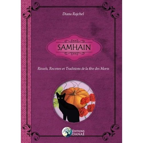 Samhain - Rituels, Recettes Et Traditions De La Fête Des Morts