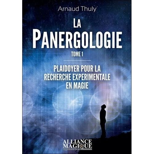 La Panergologie - Plaidoyer Pour La Recherche Expérimentale En Magie