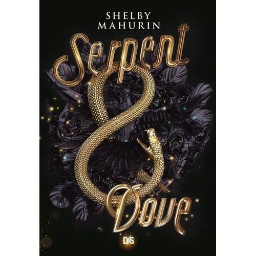 Serpent & Dove Tome 1