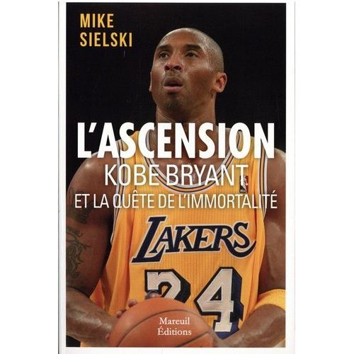 L'ascension - Kobe Bryant Et La Quête D'immortalité