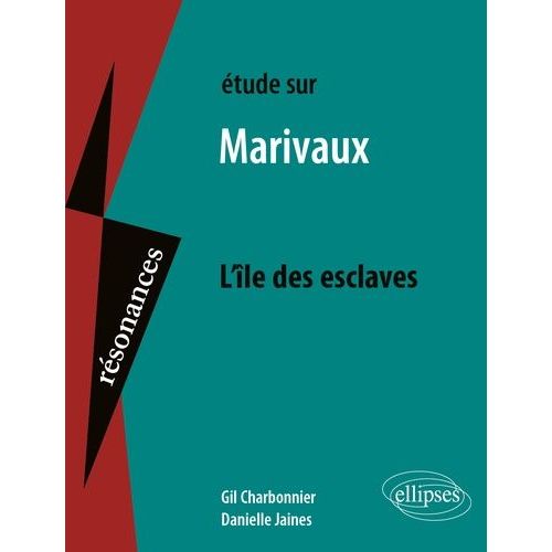 Etude Sur L'île Des Esclaves, Marivaux