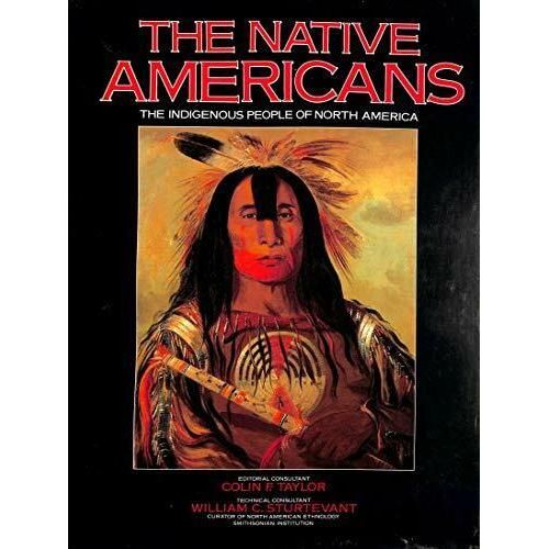The Native Americans: The Indigenous People Of North America
