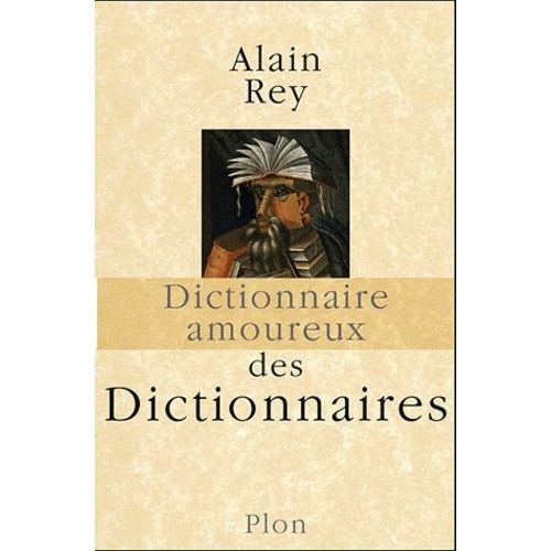 Dictionnaire Amoureux Des Dictionnaires