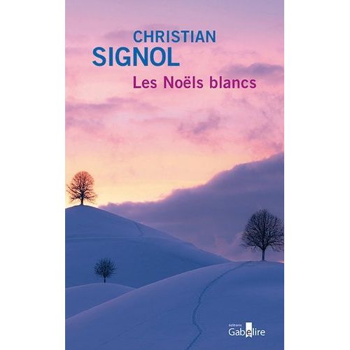 Ce Que Vivent Les Hommes Tome 1 - Les Noëls Blancs