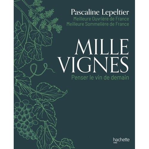 Mille Vignes - Penser Le Vin De Demain