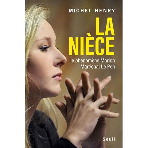 La Nièce - Le Phénomène Marion Maréchal-Le Pen