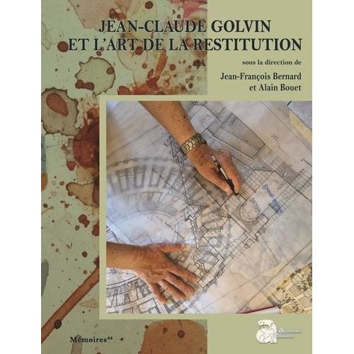 Jean-Claude Golvin Et L'art De La Restitution