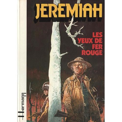 Jeremiah ( Tome 4 ) : " Les Yeux De Fer Rouge " ( Édition Originale : Edi-3-Bd )