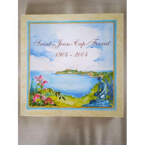 Saint Jean Cap Ferrat 1904 - 2024