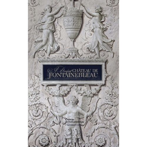 A Day At Chateau De Fontainebleau