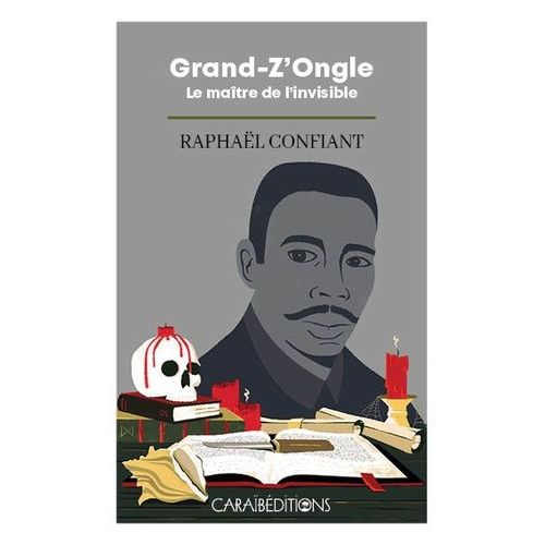 Grand-Z'ongle - Le Maître De L'invisible