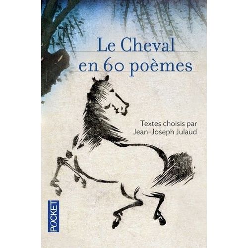 Le Cheval En 60 Poèmes