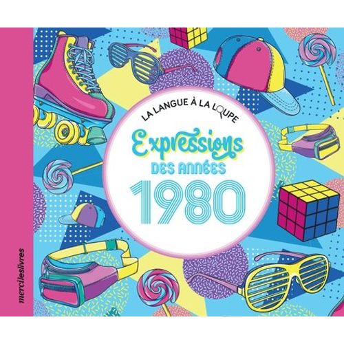 Expressions Des Années 1980