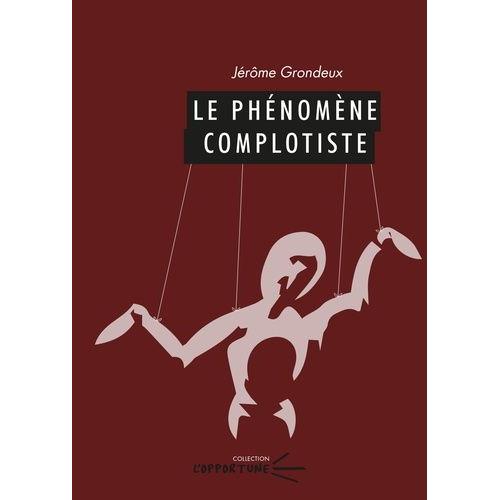 Le Phénomène Complotiste