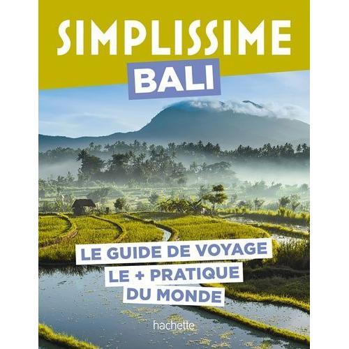 Simplissime Bali - Le Guide De Voyage Le + Pratique Du Monde