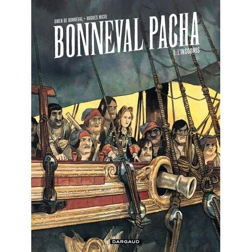 Bonneval Pacha Tome 1 - L'insoumis