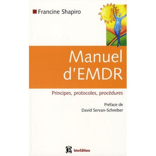 Manuel D'emdr - Principes, Protocoles, Procédures