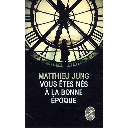 Vous Êtes Nés À La Bonne Époque
