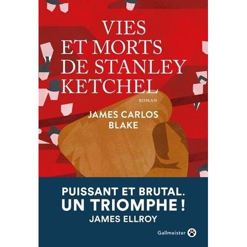 Vies Et Morts De Stanley Ketchel