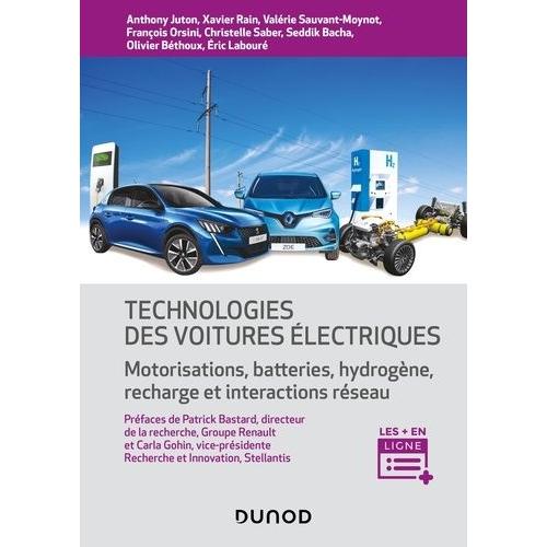 Technologies Des Voitures Électriques - Motorisations, Batteries, Hydrogène, Recharge Et Interactions Réseau