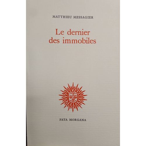 Matthieu Messagier. Le Dernier Des Immobiles.