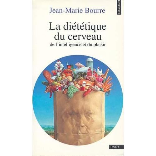 La Diététique Du Cerveau - De L'intelligence Et Du Plaisir