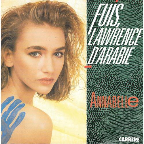 Annabelle Mouloudji : Fuis, Lawrence D'arabie (Vocal & Instrumental) [Vinyle 45 Tours 7"] 1987