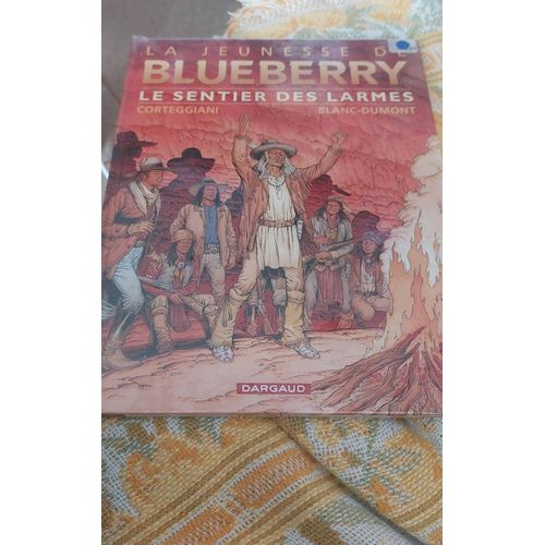 Blueberry : Le Sentier Des Larmes Édition Originale