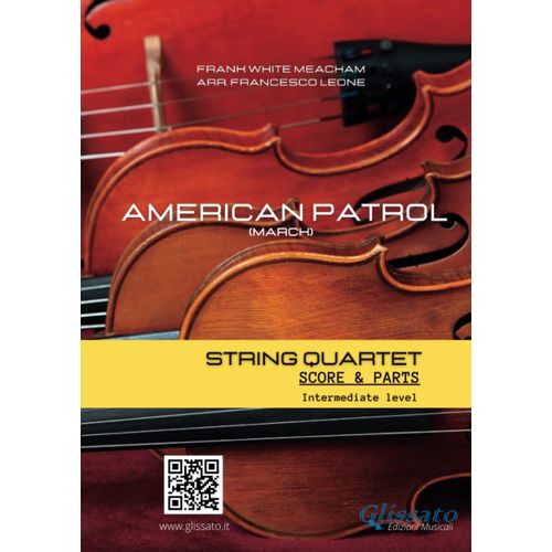 String Quartet: American Patrol (Parts And Score): Intermediate Level (String Quartet Arrangements)