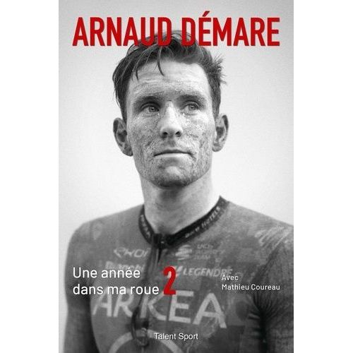 Arnaud Démare - Une Année Dans Ma Roue 2