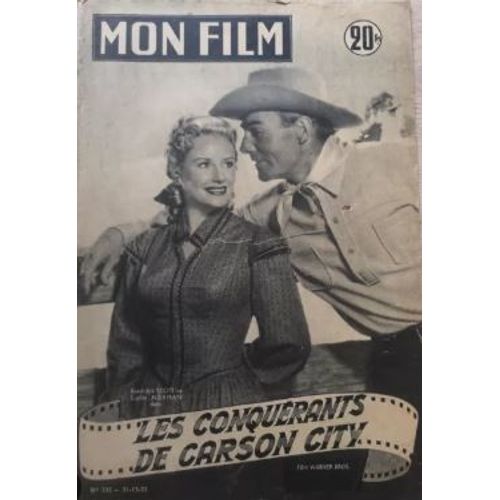 Mon Film N° 332 _ 31 Décembre 1952 _ Randolph Scott Et Lucille Norman Dans "Les Conquérants De Carson City" ; Film De André De Toth ; Production Warner Bros