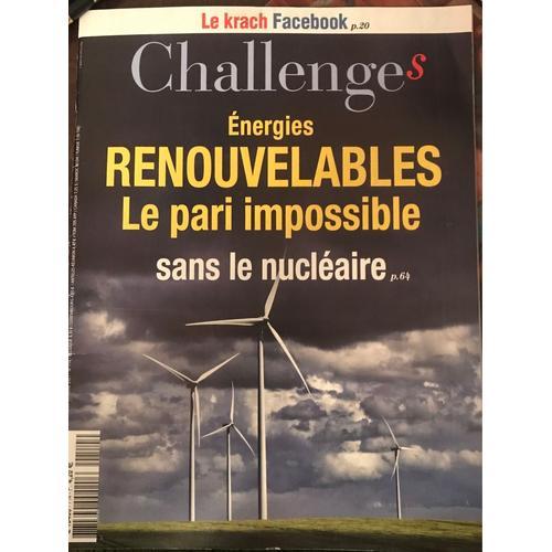 Challenges Numéro 714 Octobre 2021 : Énergies Renouvelables Le Pari Impossible Sans Le Nucléaire 