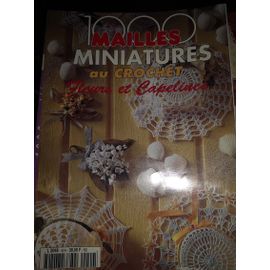Livre 1000mailles Miniatures Au Crochet Fleurs Et Capelines