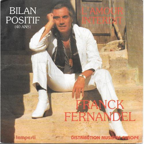 Franck Fernandel : Bilan Positif / L'amour Interdit [Vinyle 45 Tours 7"] 1983