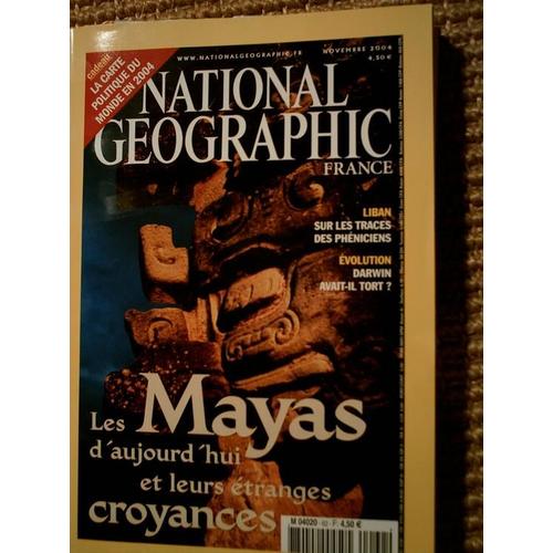 National Geographic France N° 62 : Les Mayas D'aujourd'hui Et Leurs Étranges Croyances